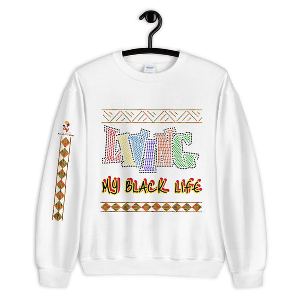 Living My Black Life Unisex Sweatshirt