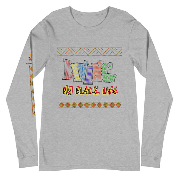 Living My Black Life Unisex Long Sleeve Tee