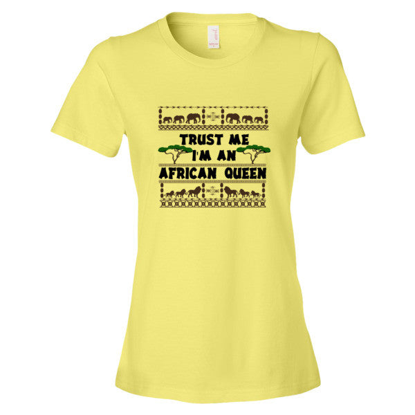 Trust Me I'm An African Queen Women's short sleeve T-shirt