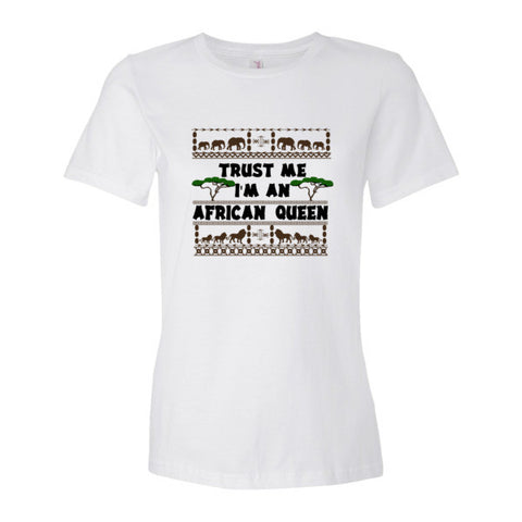Trust Me I'm An African Queen Women's short sleeve T-shirt