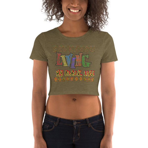 Living My Black Life Women’s Crop Tee