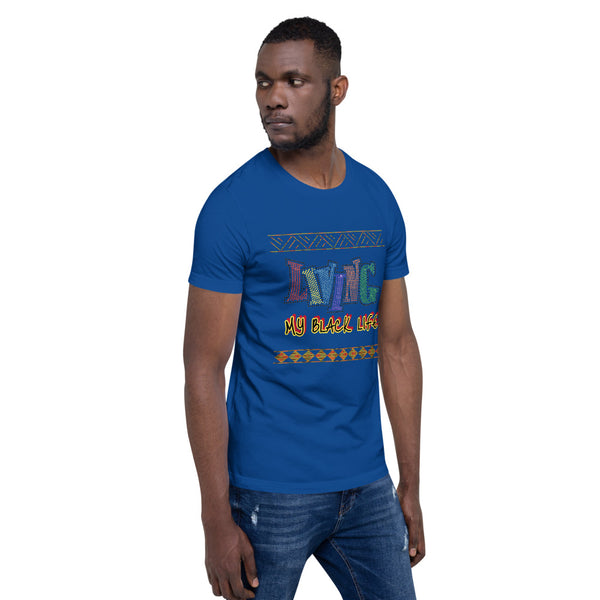 Living My Black Life Short-Sleeve Unisex T-Shirt
