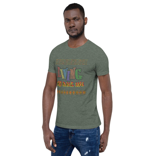 Living My Black Life Short-Sleeve Unisex T-Shirt