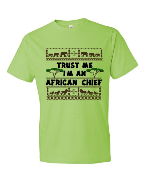 Trust Me I'm An African Chief Short sleeve t-shirt