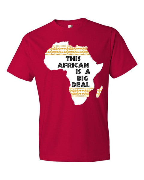 "This African Is A Big Deal" Short sleeve t-shirt