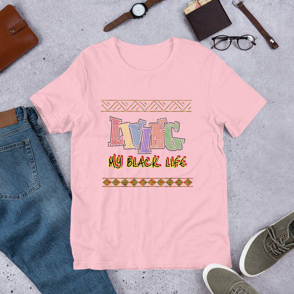 Living My Black Life Short-Sleeve Unisex T-Shirt