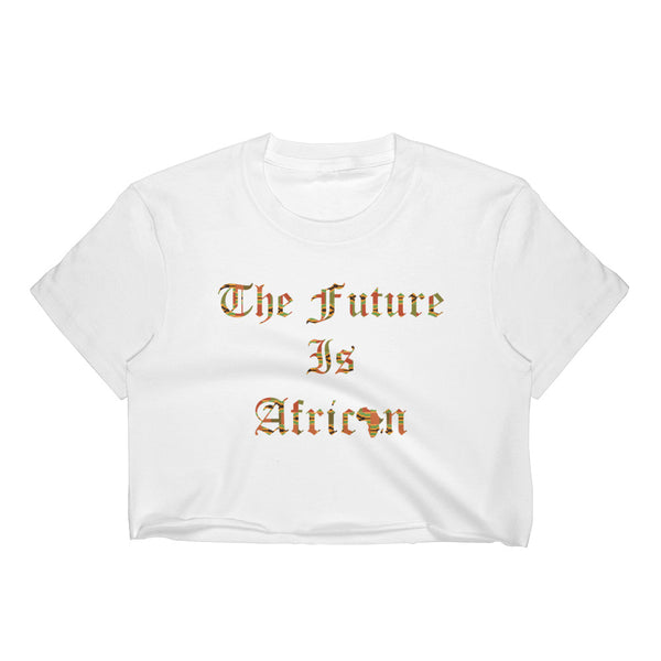 The Future is African Women's Crop Top
