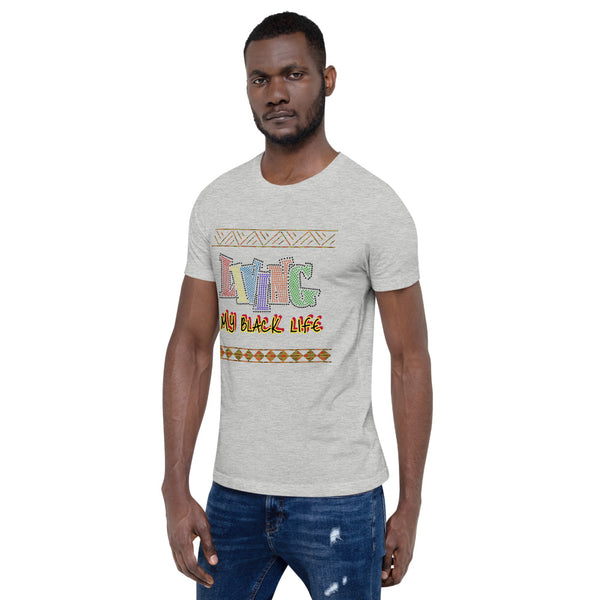 Living My Black Life Short-Sleeve Unisex T-Shirt