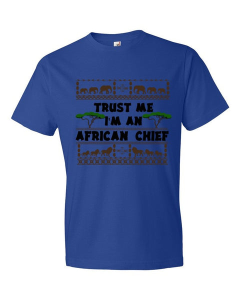 Trust Me I'm An African Chief Short sleeve t-shirt