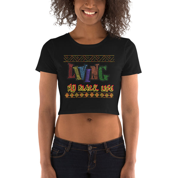 Living My Black Life Women’s Crop Tee