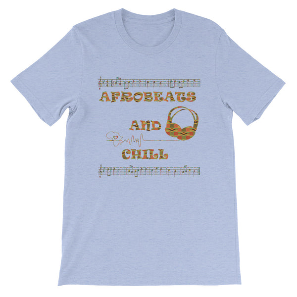 Afrobeats and Chill Short-Sleeve Unisex T-Shirt