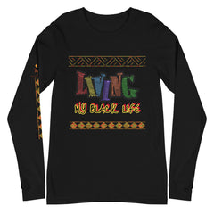 Living My Black Life Unisex Long Sleeve Tee