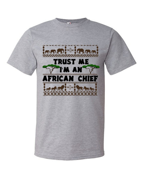 Trust Me I'm An African Chief Short sleeve t-shirt
