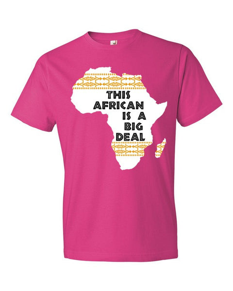 "This African Is A Big Deal" Short sleeve t-shirt