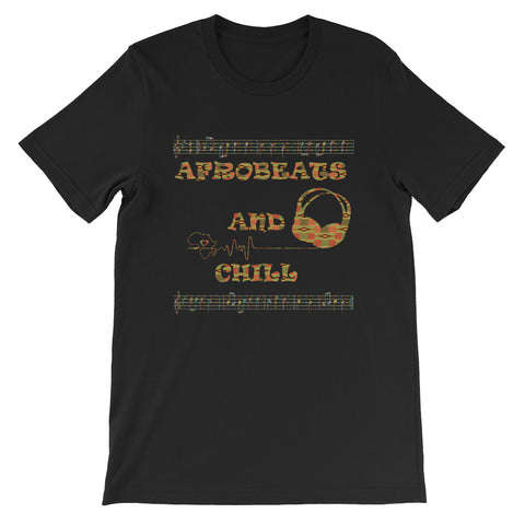 Afrobeats and Chill Short-Sleeve Unisex T-Shirt