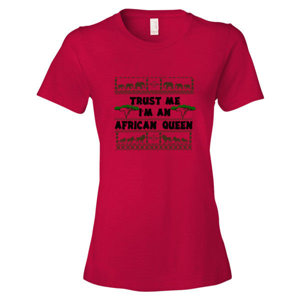 Trust Me I'm An African Queen Women's short sleeve T-shirt