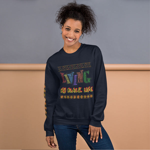 Living My Black Life Unisex Sweatshirt