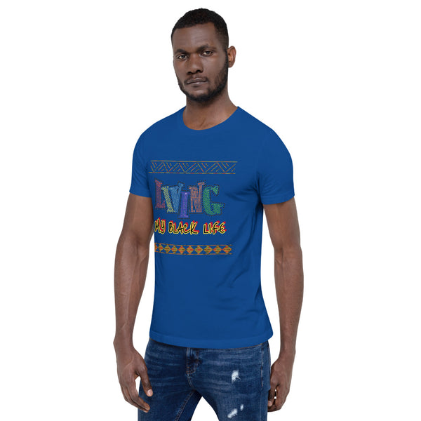 Living My Black Life Short-Sleeve Unisex T-Shirt