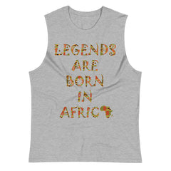Legends Are Born in Africa Unisex Muscle Shirt