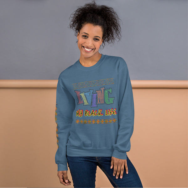Living My Black Life Unisex Sweatshirt