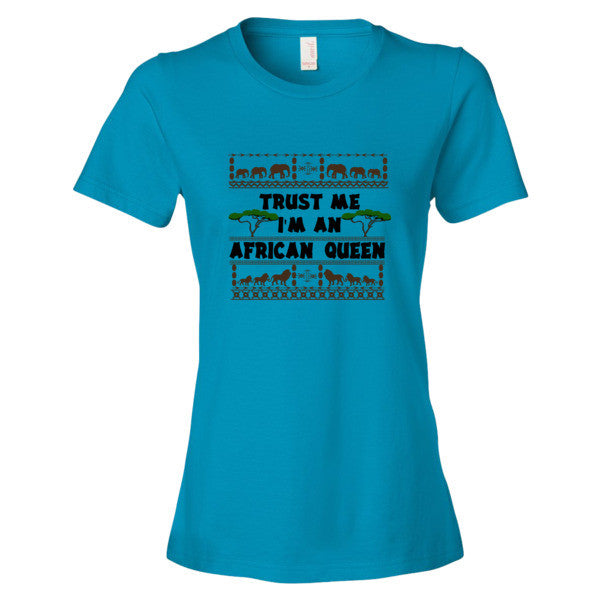 Trust Me I'm An African Queen Women's short sleeve T-shirt