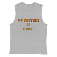 My Culture Is Dope Unisex Muscle Shirt