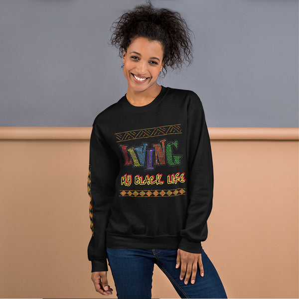 Living My Black Life Unisex Sweatshirt
