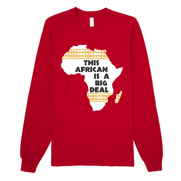 "This Africa Is A Big Deal" Long sleeve t-shirt (unisex)