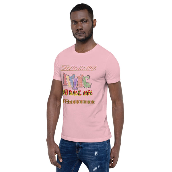 Living My Black Life Short-Sleeve Unisex T-Shirt