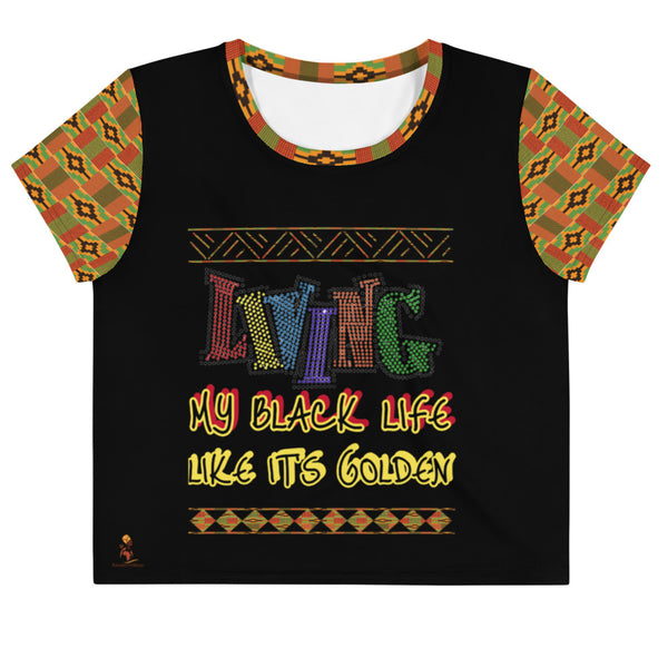 Living My Black Life Like It's Golden Kente Print Crop Tee