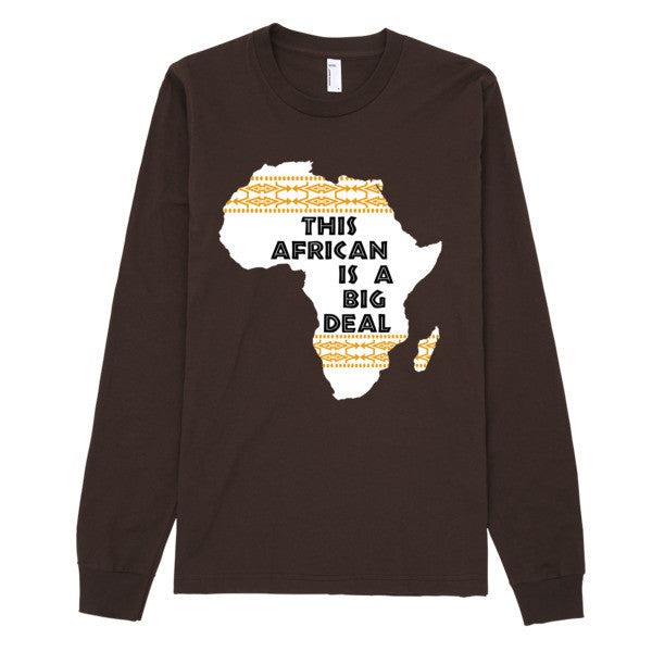 "This Africa Is A Big Deal" Long sleeve t-shirt (unisex)