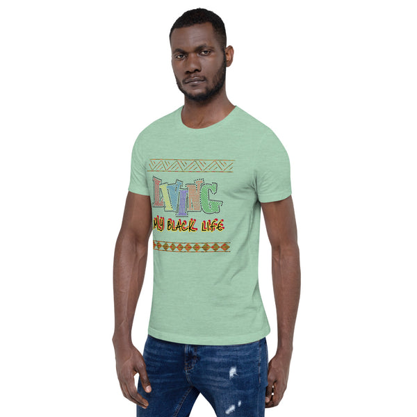 Living My Black Life Short-Sleeve Unisex T-Shirt