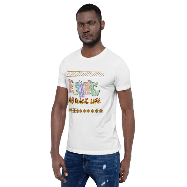 Living My Black Life Short-Sleeve Unisex T-Shirt