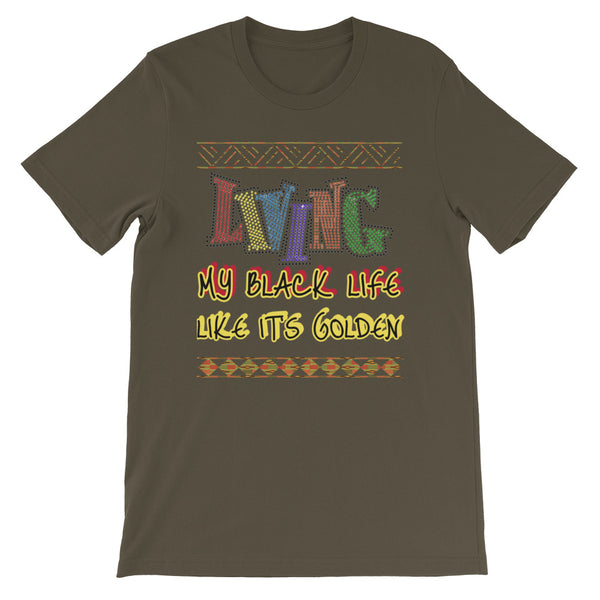 Living My Black Life Like It's Golden Short-Sleeve Unisex T-Shirt