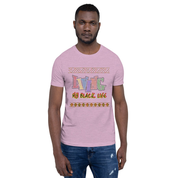 Living My Black Life Short-Sleeve Unisex T-Shirt