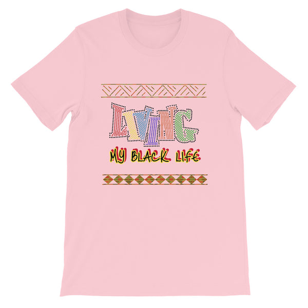 Living My Black Life Short-Sleeve Unisex T-Shirt