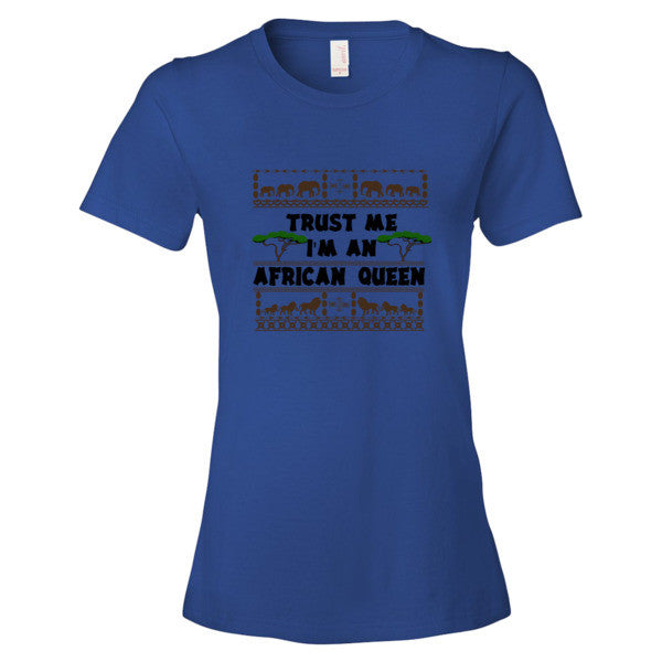 Trust Me I'm An African Queen Women's short sleeve T-shirt