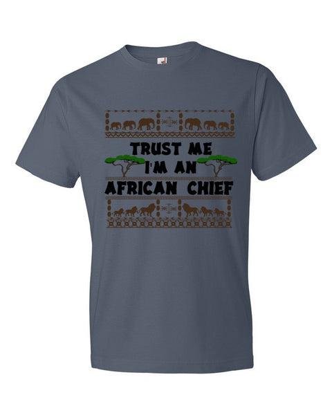 Trust Me I'm An African Chief Short sleeve t-shirt