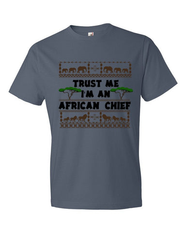 Trust Me I'm An African Chief Short sleeve t-shirt