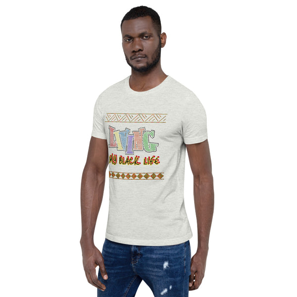 Living My Black Life Short-Sleeve Unisex T-Shirt