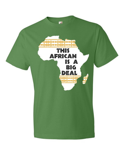 "This African Is A Big Deal" Short sleeve t-shirt