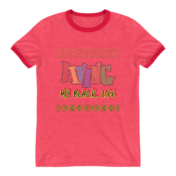 Living My Black Life Ringer T-Shirt