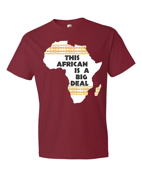 "This African Is A Big Deal" Short sleeve t-shirt