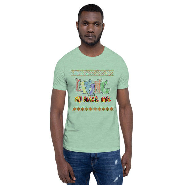 Living My Black Life Short-Sleeve Unisex T-Shirt