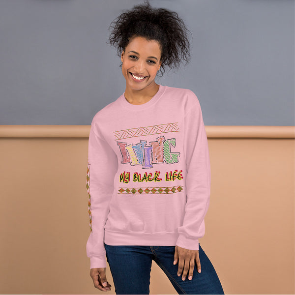 Living My Black Life Unisex Sweatshirt