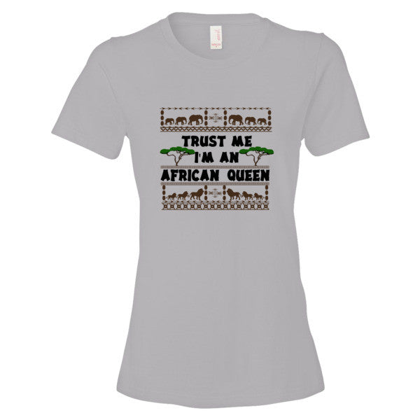 Trust Me I'm An African Queen Women's short sleeve T-shirt
