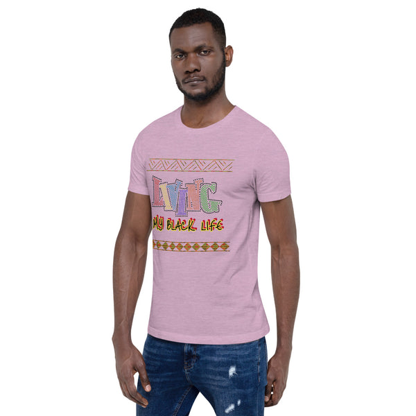 Living My Black Life Short-Sleeve Unisex T-Shirt