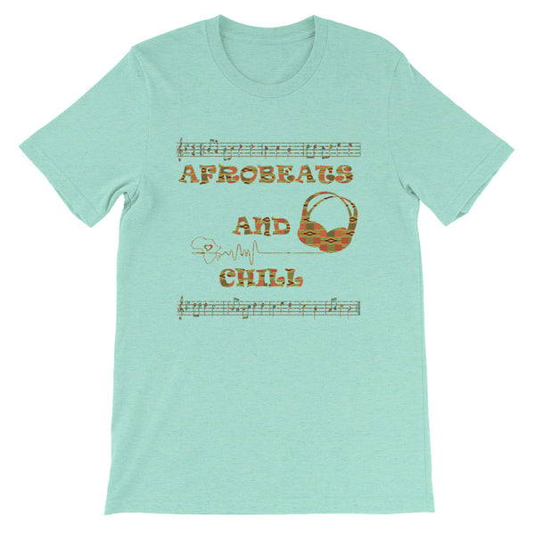 Afrobeats and Chill Short-Sleeve Unisex T-Shirt