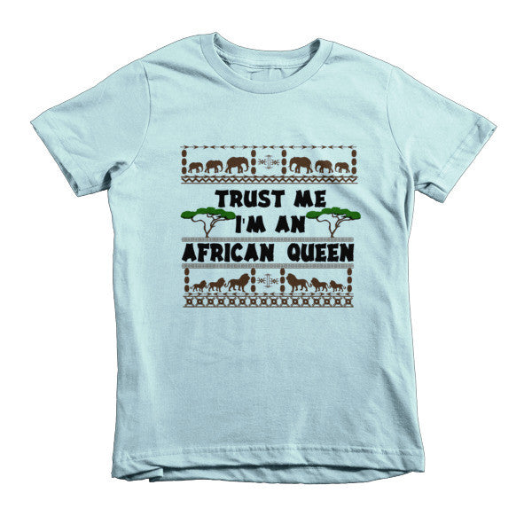 Trust Me I'm An African Queen girls t-shirt