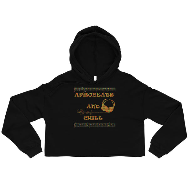 Afrobeats and Chill Crop Hoodie